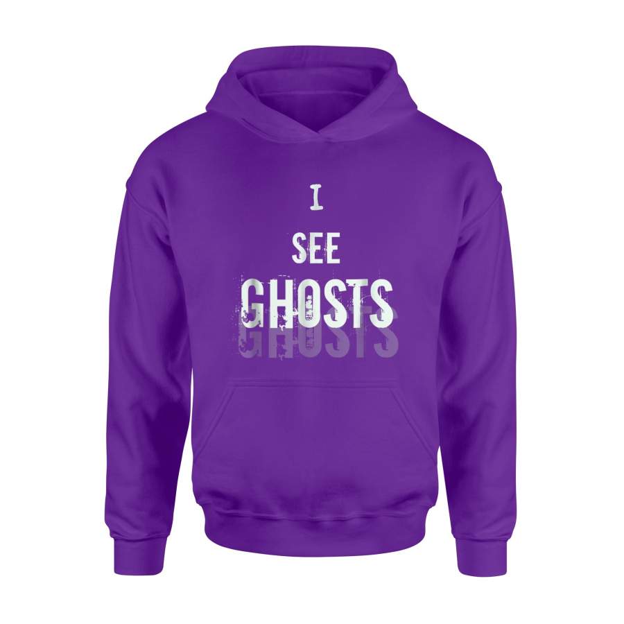 I See Ghosts Funny Halloween Or Ghost Hoodie