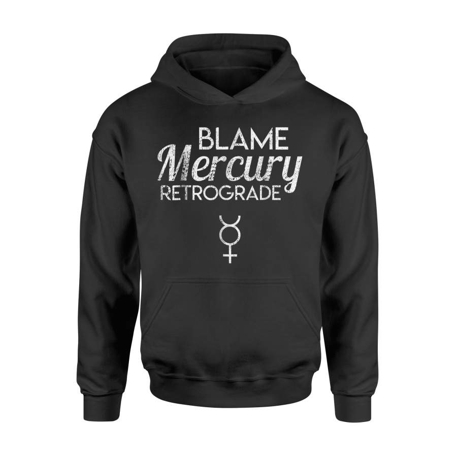 Blame Mercury Retrograde Hoodie