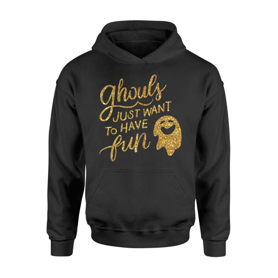 Ghouls Just Wanna Have Fun, Ghost Halloween Costume Halloween Hoodie