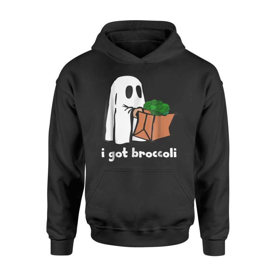 I Got Broccoli Halloween Funny Ghost Costume Halloween Hoodie