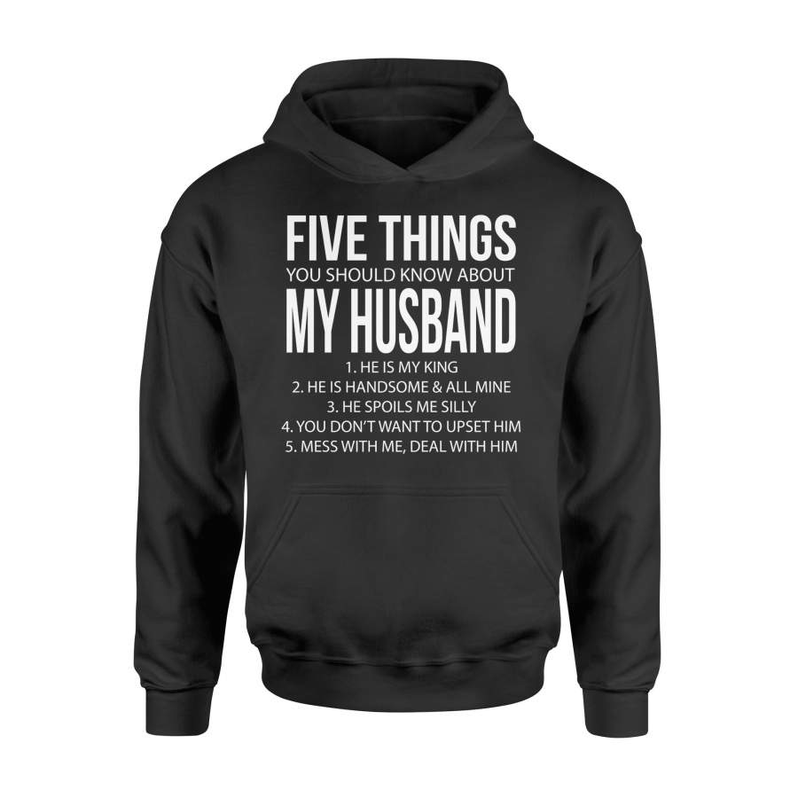 Five Things You Should Know About My Husband 1. He Hoodie