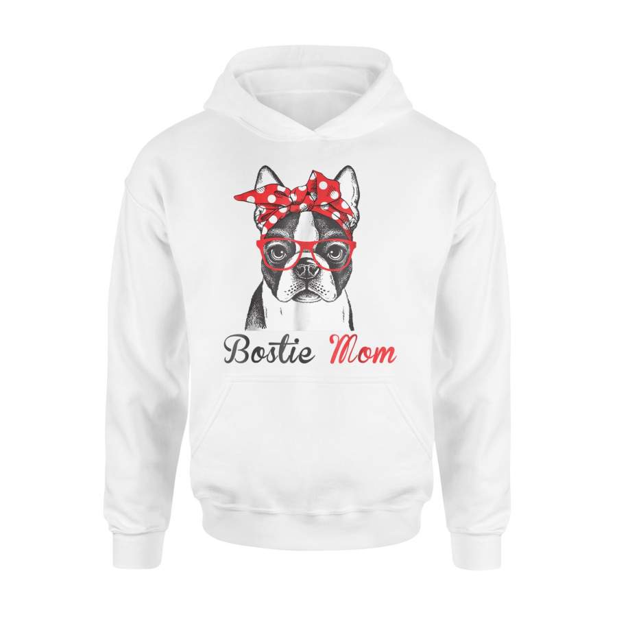 Bostie Mom Boston Terrier Lovers Mothers Day Gift Hoodie