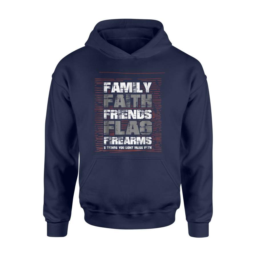 Family Faith Friends Flag Firearms Five Things Funny Hoodie