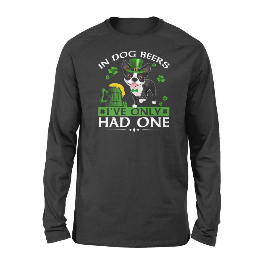 In Dog Beers Funny Boston Terrier St Patricks Day Long Sleeve T-Shirt