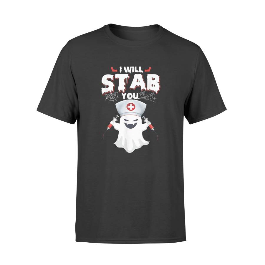 Funny Nurse Smiling Ghost I Will Stab You Halloween Gift T-Shirt