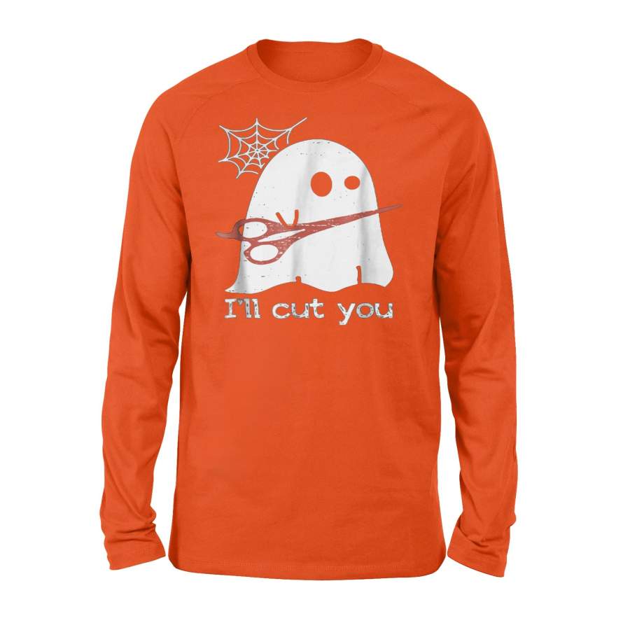 Halloween Boos Ghost I’ll Cut You Long Sleeve T-Shirt