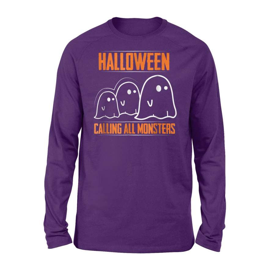 Halloween Calling All Monsters Ghost Coming Fun Long Sleeve T-Shirt