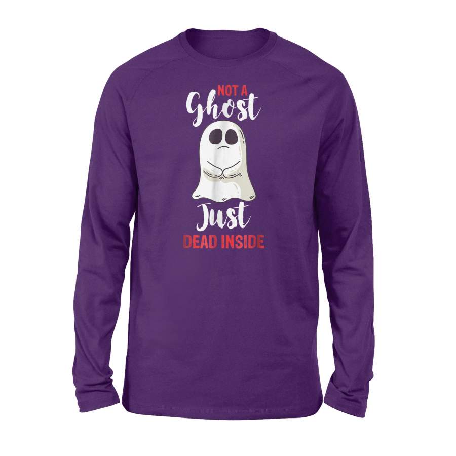 Funny Halloween Not A Ghost Just Dead Inside Long Sleeve T-Shirt