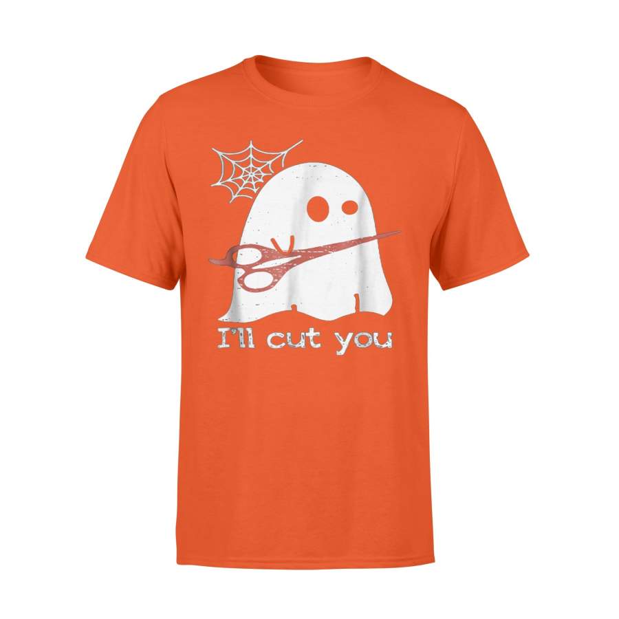 Halloween Boos Ghost I’ll Cut You T-Shirt