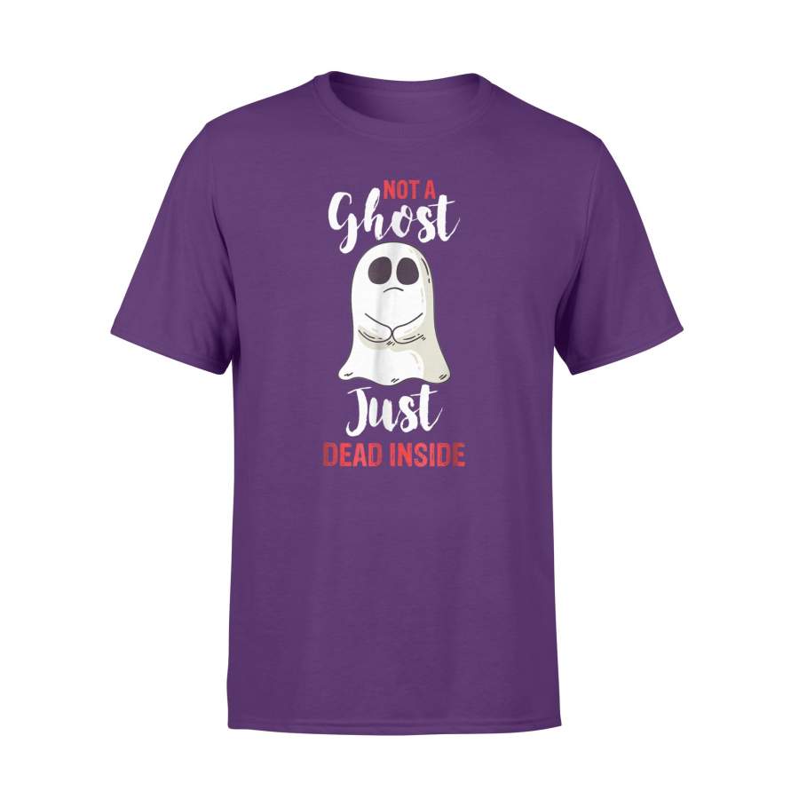 Funny Halloween Not A Ghost Just Dead Inside T-Shirt