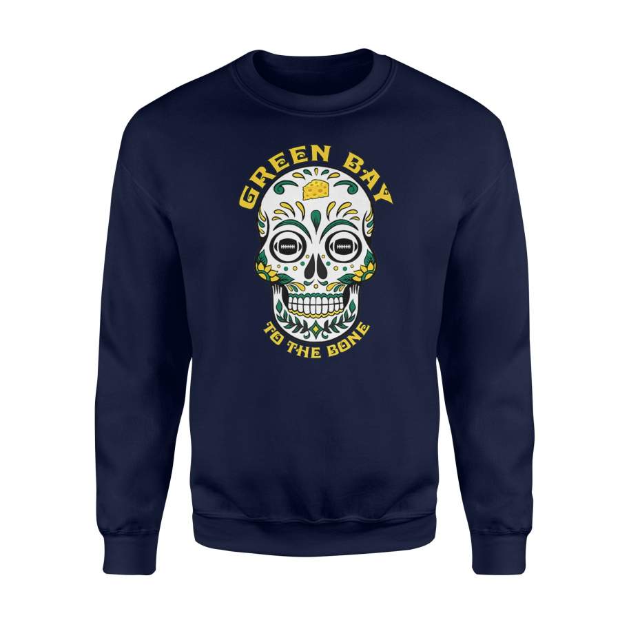 Green Bay To The Bone Football Sweatshirt