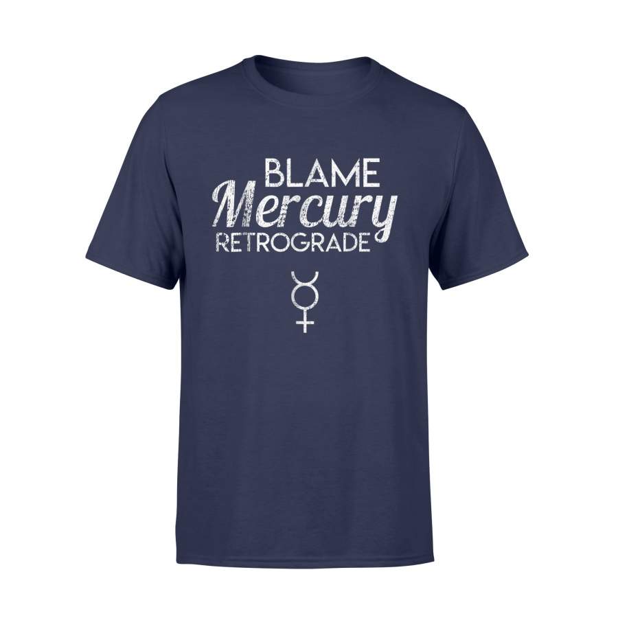 Blame Mercury Retrograde T-Shirt