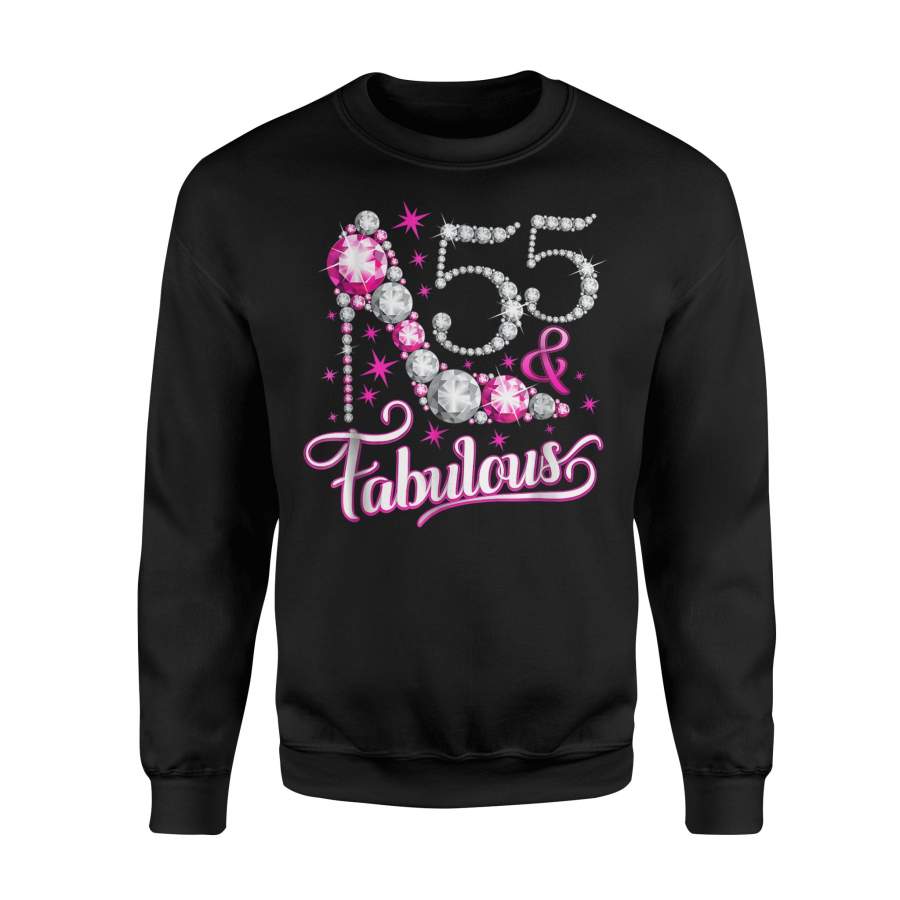 55 Birthday Fifty Five And Fabulous For Lady Sweatshirt