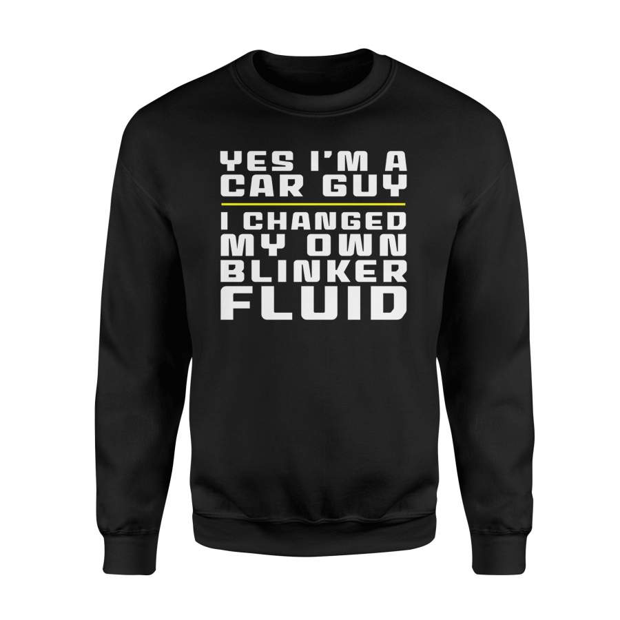 Car Guy Change Blinker Fluid Mechanic Funny Joke Diesel Sweatshirt