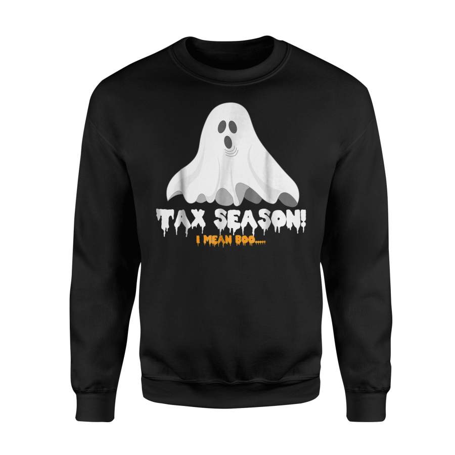 Halloween Tax Season I Mean Boo Funny Ghost Halloween Sweatshirt