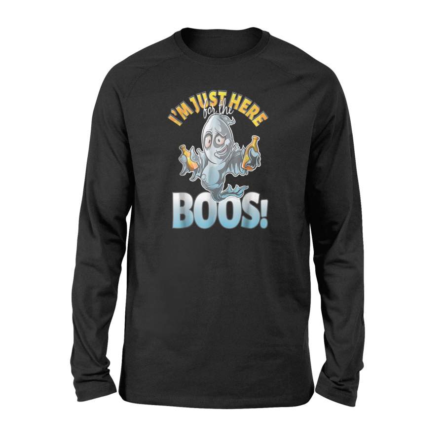 I’m Just Here For The Boos! Drunk Ghost Halloween Long Sleeve T shirt