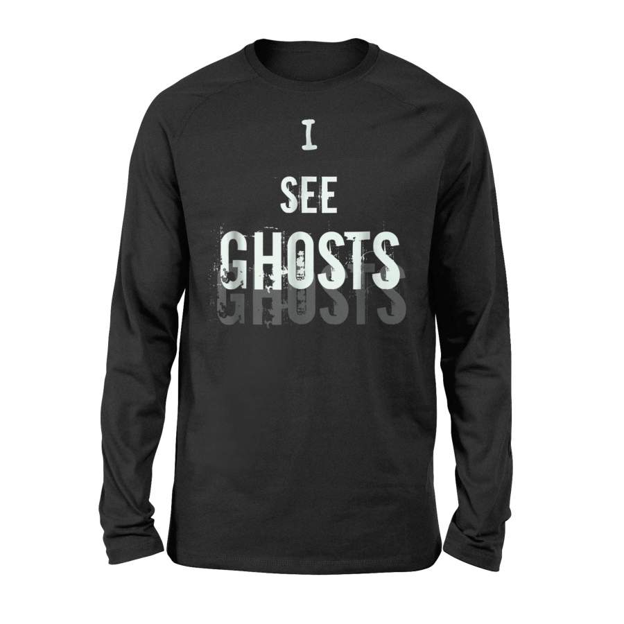 I See Ghosts Funny Halloween Or Ghost Halloween Long Sleeve T shirt