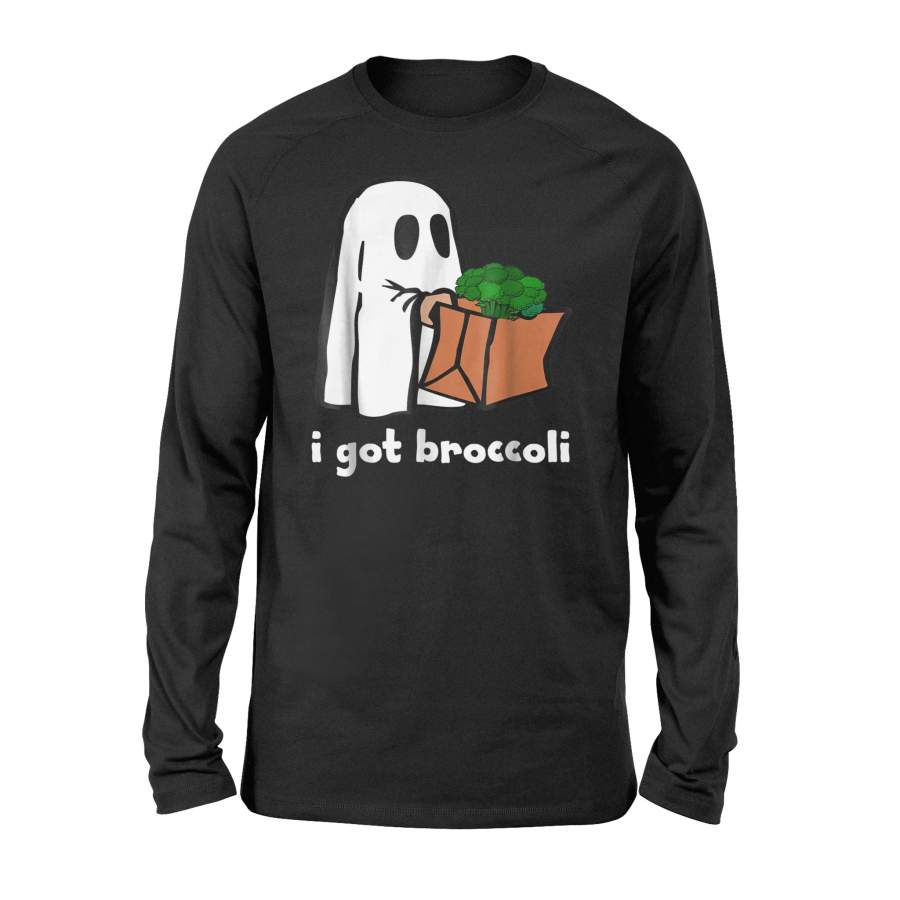 I Got Broccoli Halloween Funny Ghost Costume Halloween Long Sleeve T shirt