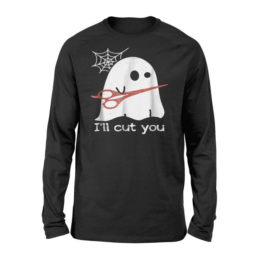 Halloween Boos Ghost I’ll Cut You Halloween Long Sleeve T shirt