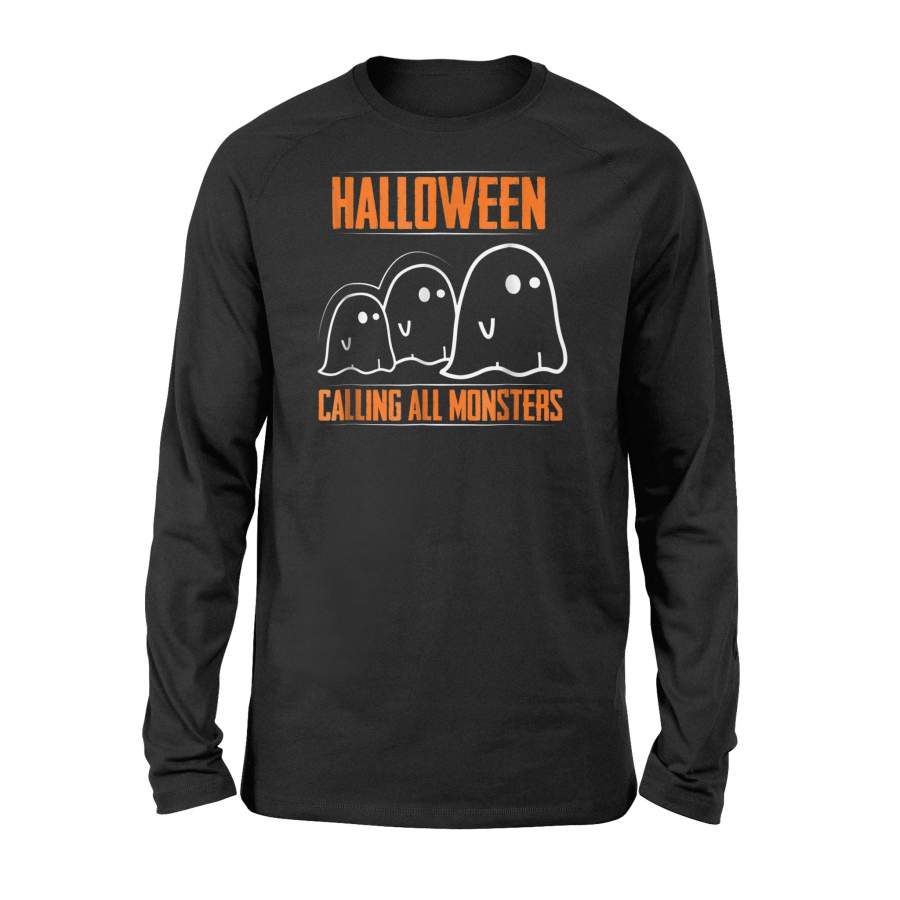 Halloween Calling All Monsters Ghost Coming Fun Halloween Long Sleeve T shirt