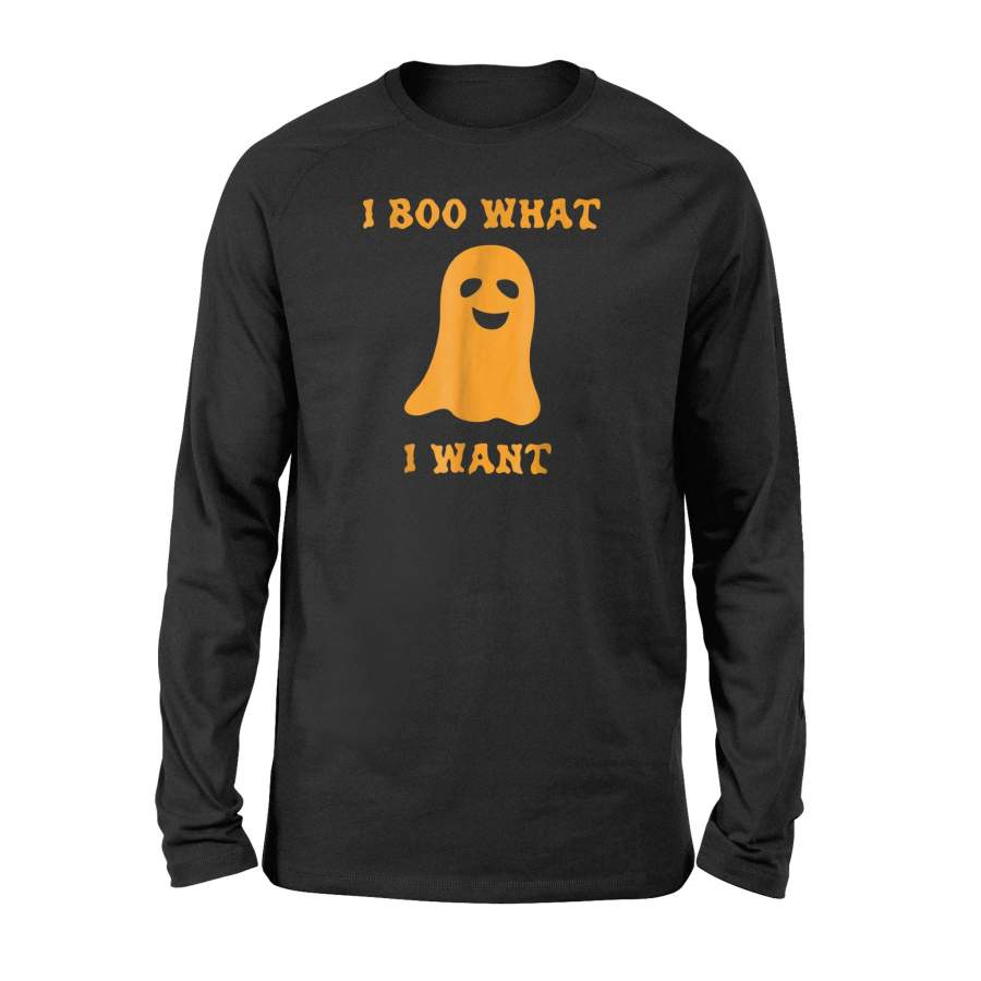 I Boo What I Want Ghost Funny Halloween Long Sleeve T shirt