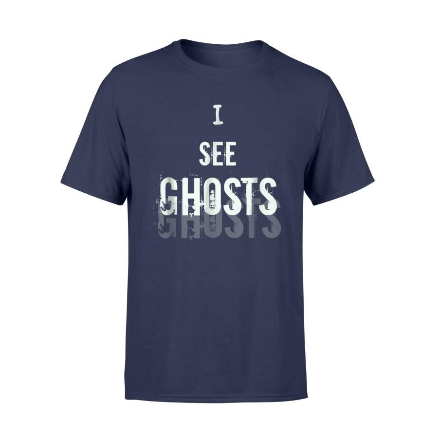 I See Ghosts Funny Halloween Or Ghost Halloween t shirt