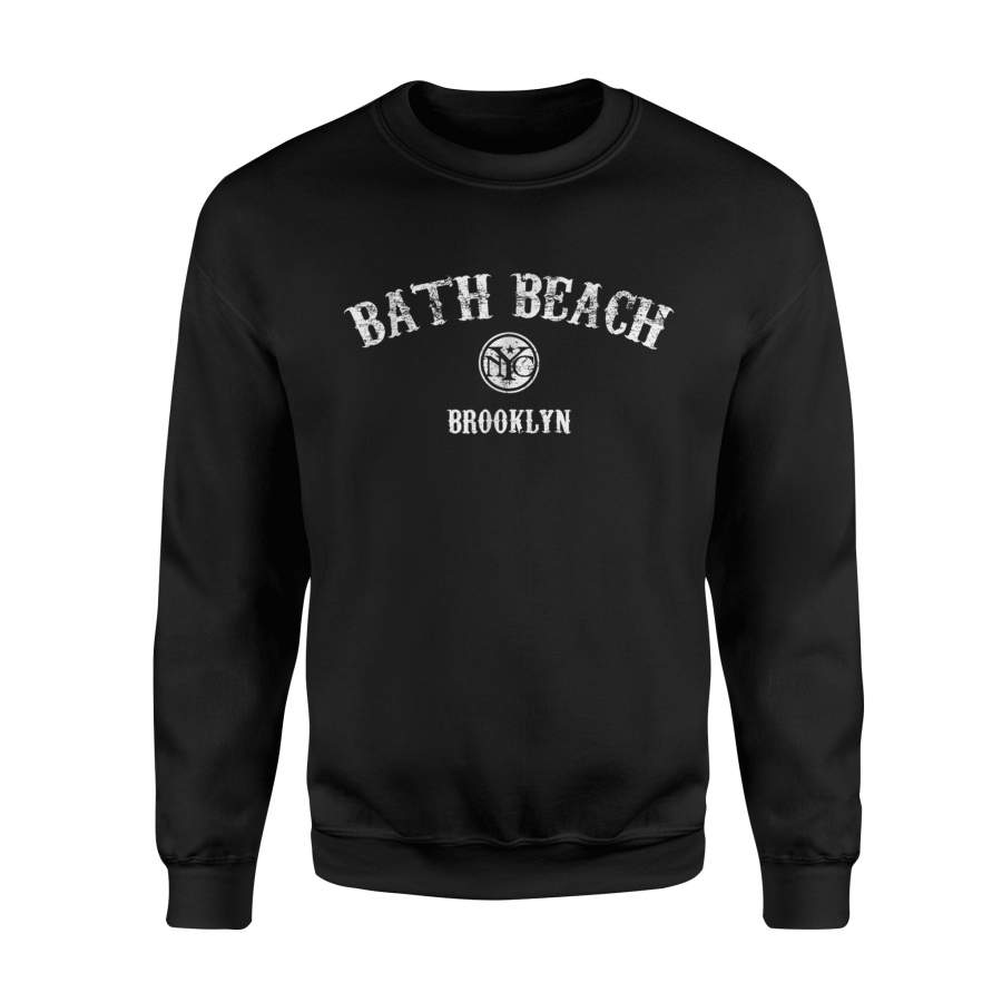 Bath Beach Brooklyn New York Sweatshirt