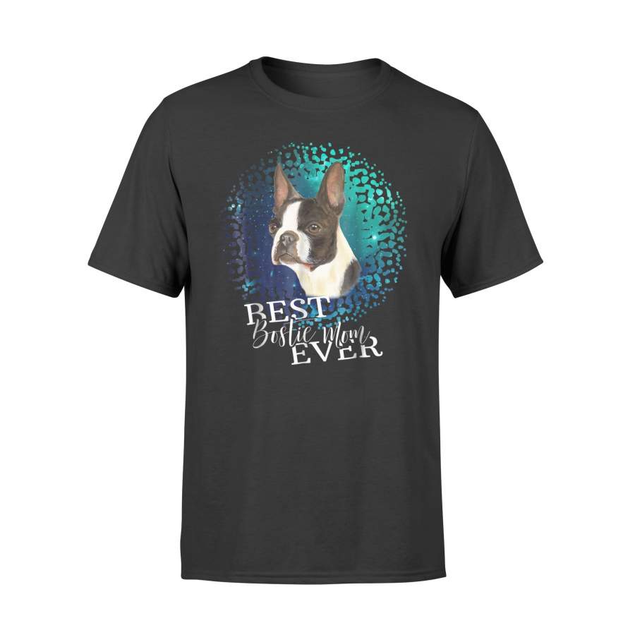 Best Bostie Mom Ever Boston Terrier Owner T-Shirt