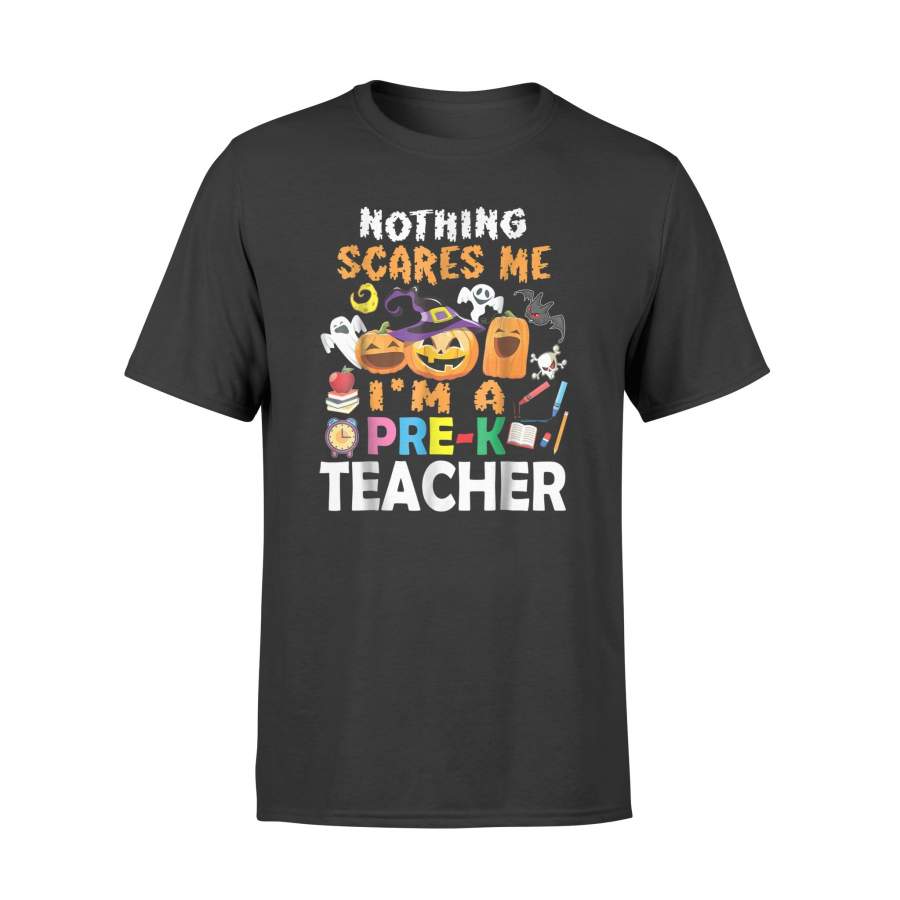 Ghost Witch Nothing Scares Me I’m A Pre-K Teacher Fun T-Shirt