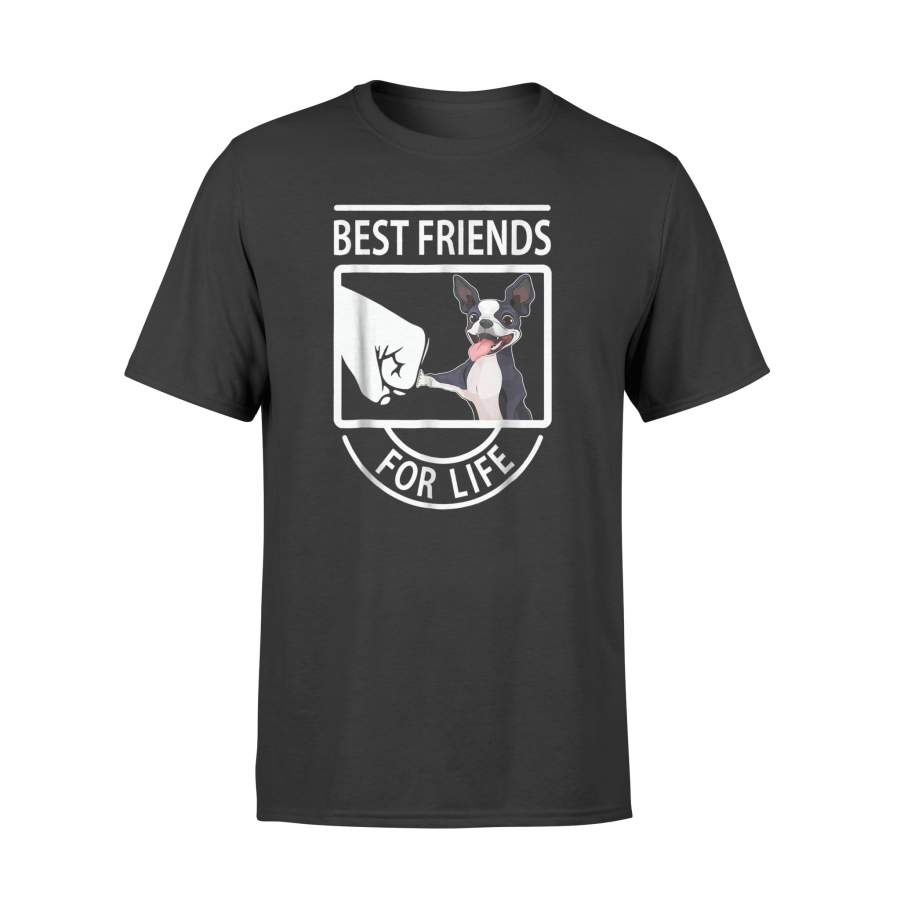 Boston Terrier – Best Friends For Life T-Shirt