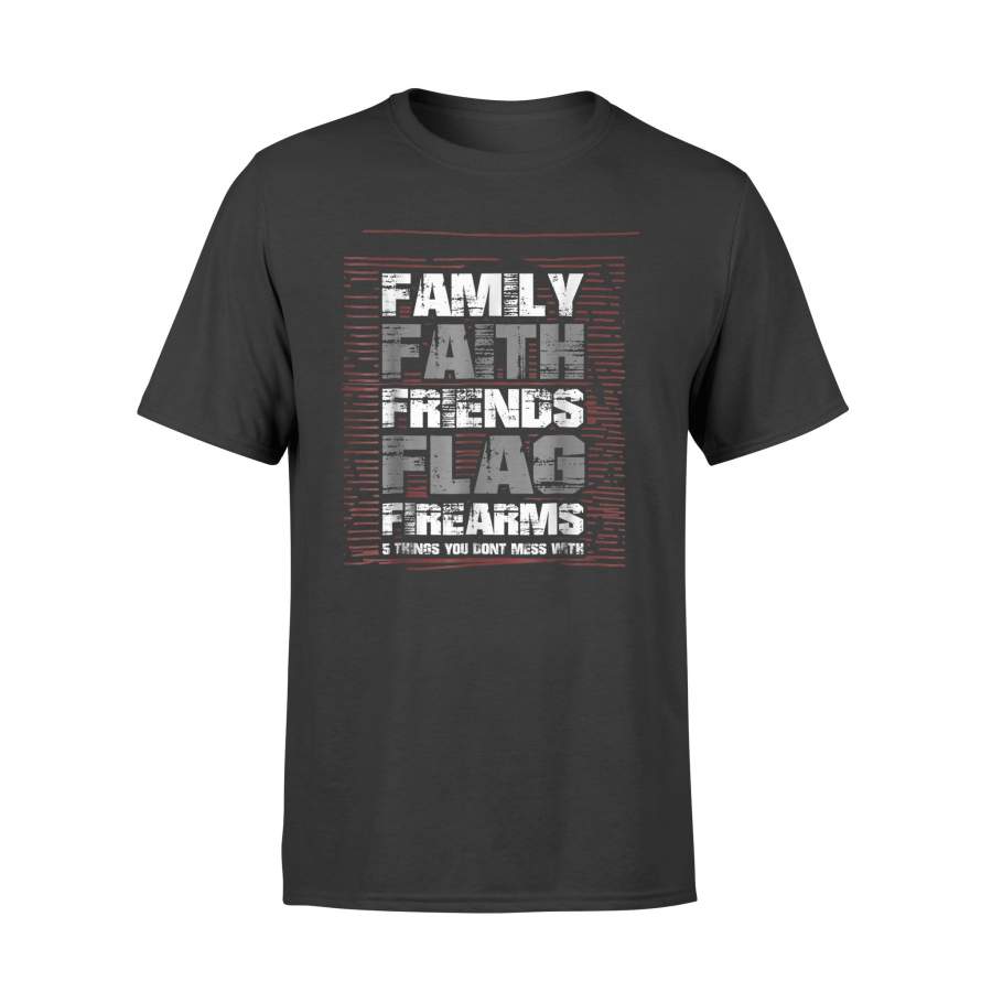 Family Faith Friends Flag Firearms Five Things Funny T-Shirt