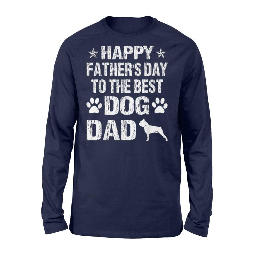 Happy Father’s Day To The Best Boston Terrier Dad Long Sleeve T-Shirt