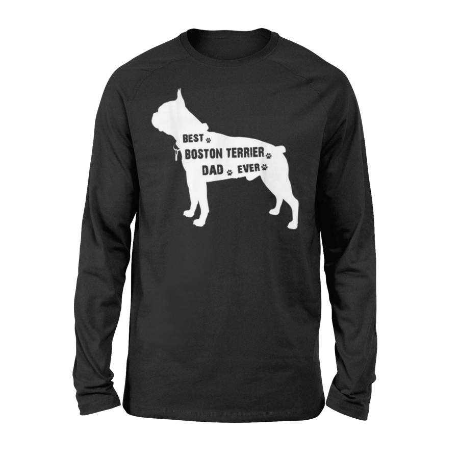 Best Boston Terrier Dog Dad Ever Father Day Long Sleeve T-Shirt