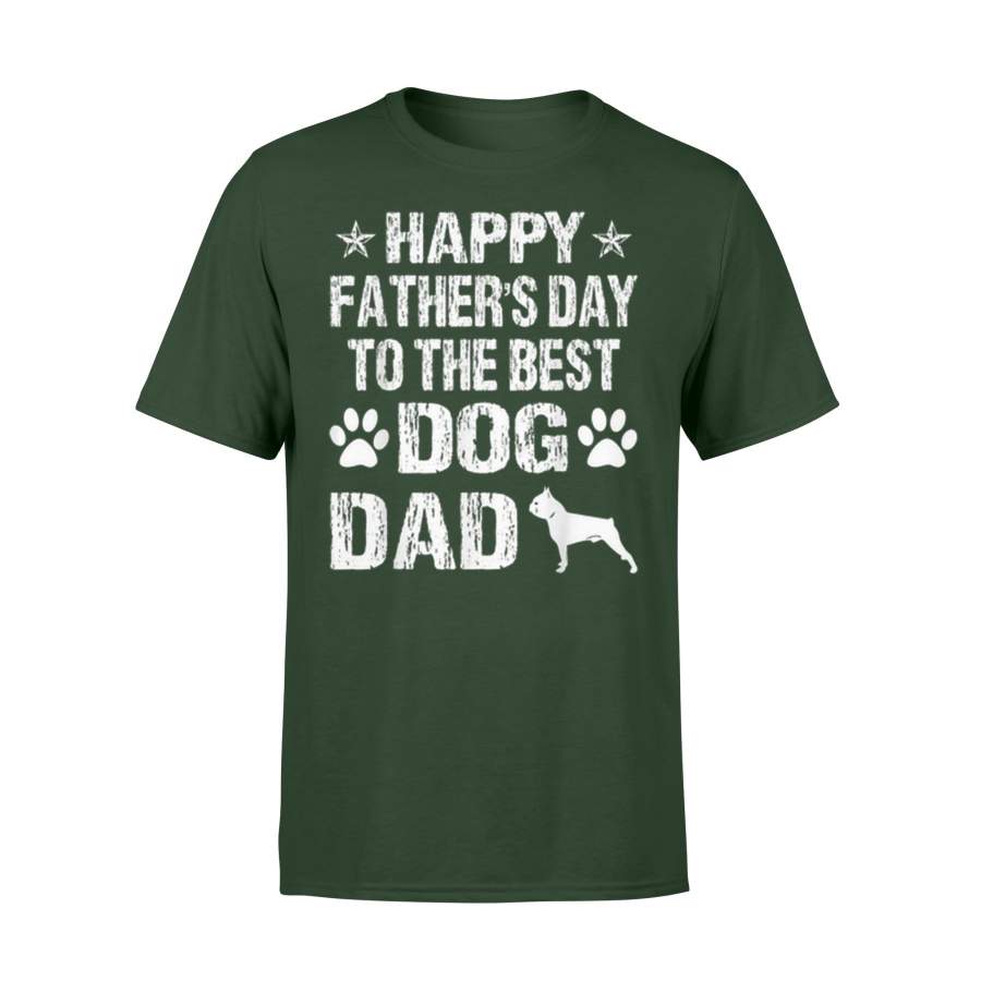 Happy Father’s Day To The Best Boston Terrier Dad T-Shirt