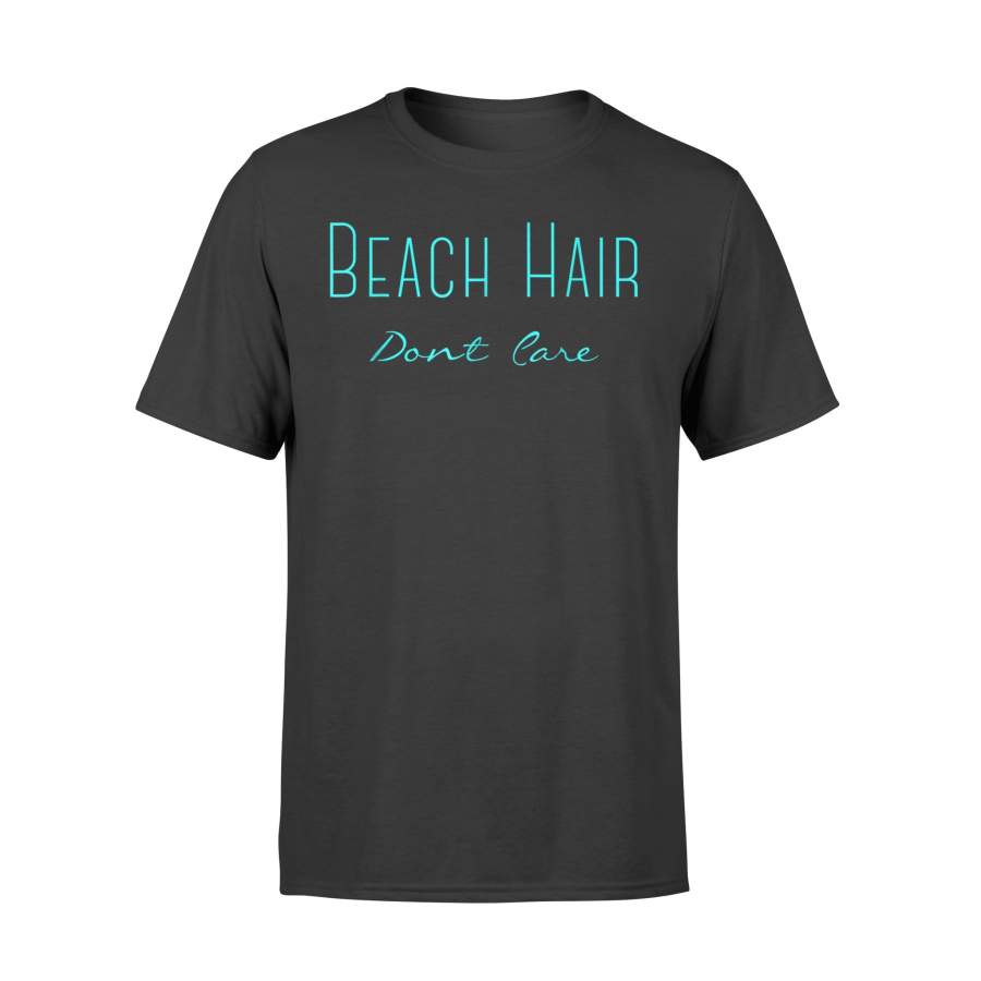 Beach Hair Don’t Care – Women’s Casual Miami Florida T-Shirt