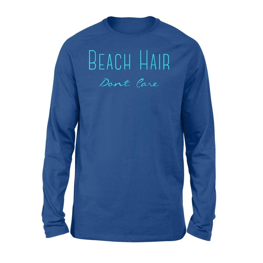 Beach Hair Don’t Care – Women’s Casual Miami Florida Long Sleeve T-Shirt