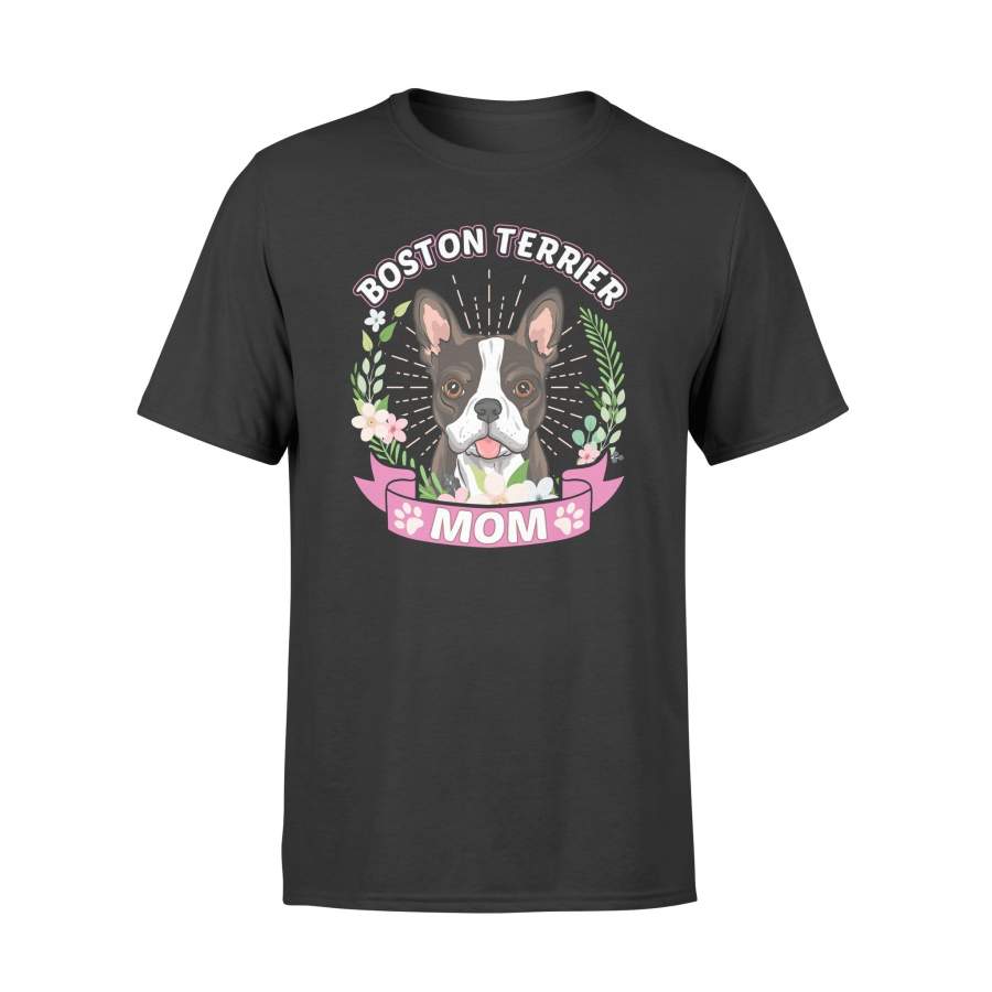 Dog Breed For Women – Boston Terrier Mom T Shirt