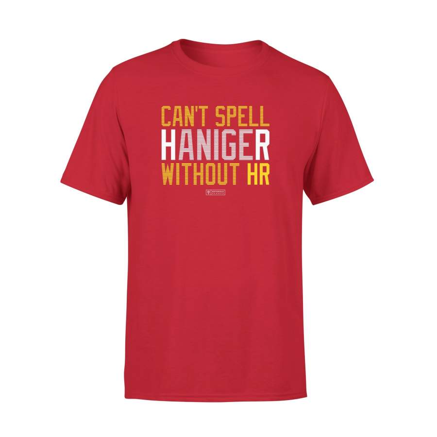 Can’t Spell Haniger Without HR Seattle Baseball T-Shirt