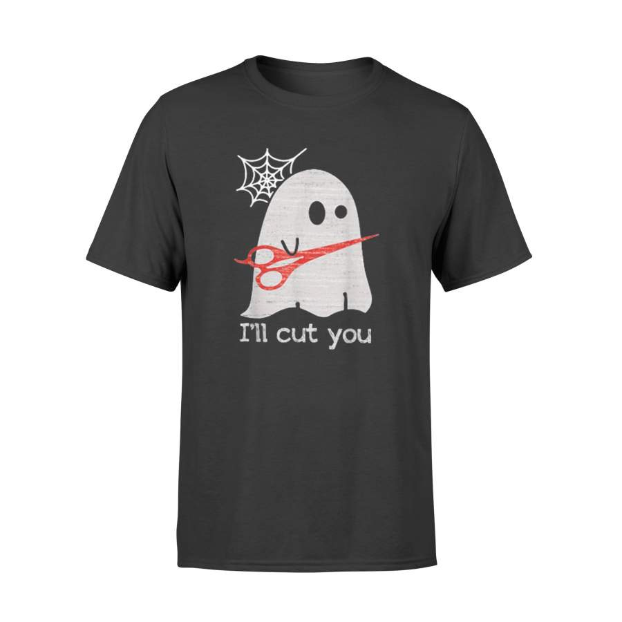 Halloween Ghost T Shirt I’ll Cut You T-Shirt – Standard T-shirt