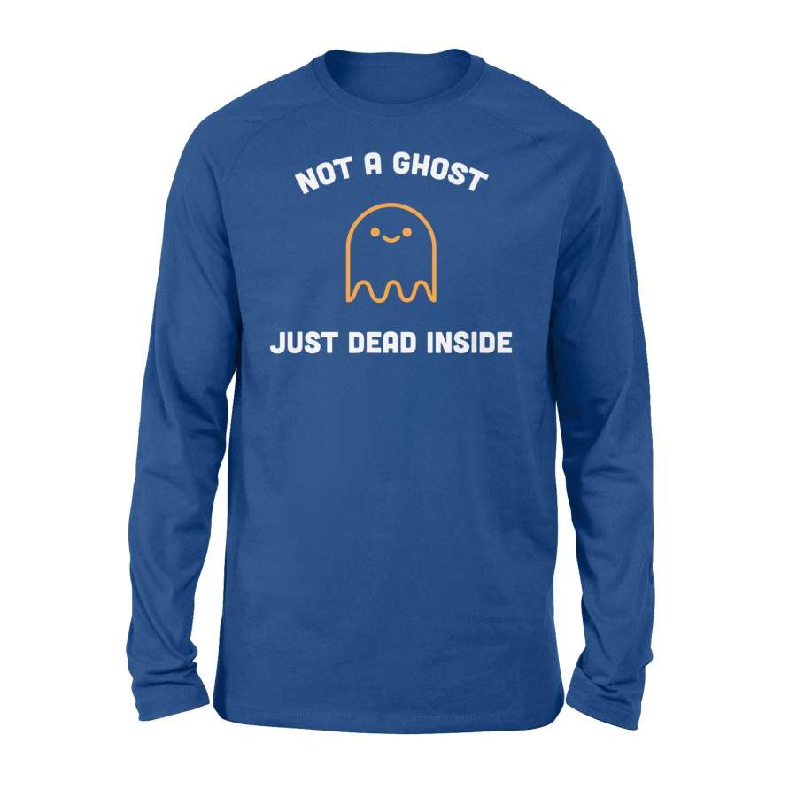 Halloween Tshirt Not a Ghost Just Dead Inside Tshirt – Standard Long Sleeve