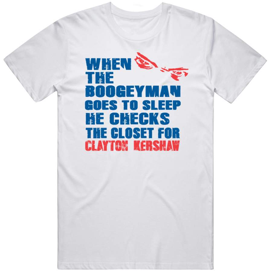 Clayton Kershaw Boogeyman Los Angeles Baseball Fan V2 T Shirt