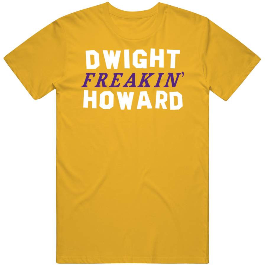 Dwight Howard Freakin Los Angeles Basketball Fan V3 T Shirt