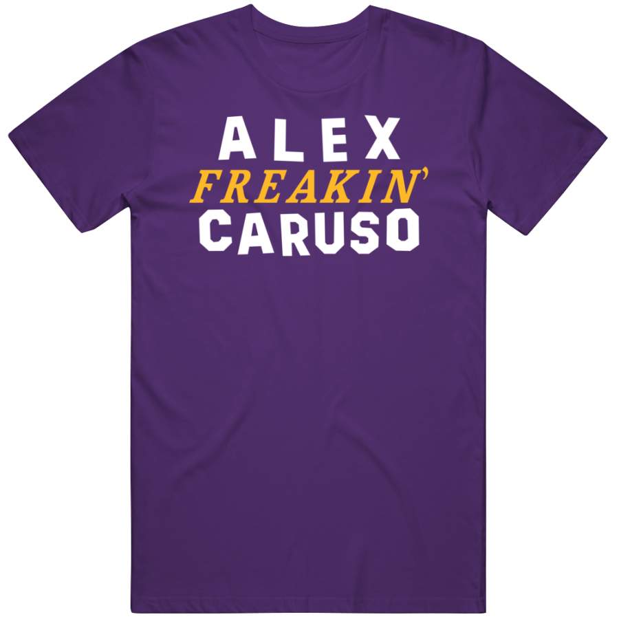 Alex Caruso Freakin Los Angeles Basketball Fan V2 T Shirt