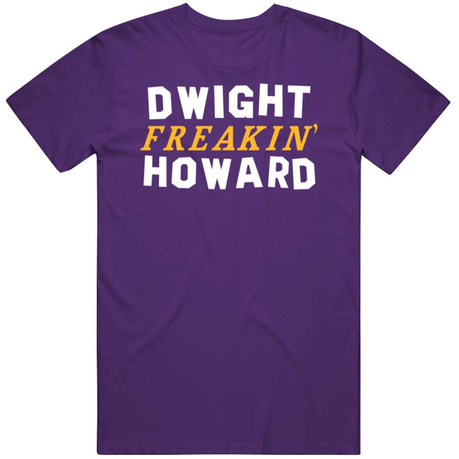 Dwight Howard Freakin Los Angeles Basketball Fan V2 T Shirt