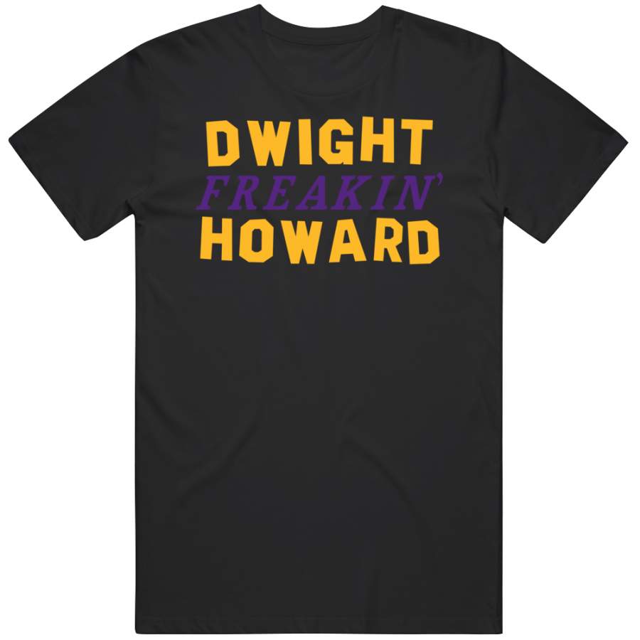 Dwight Howard Freakin Los Angeles Basketball Fan T Shirt