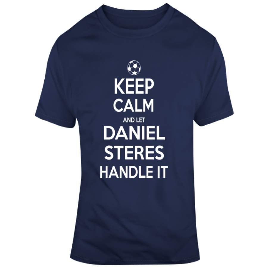 Daniel Steres Keep Calm Handle It Los Angeles Soccer T Shirt