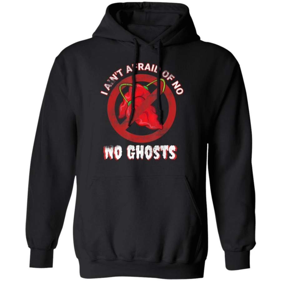 Funny Unique I Ain’t Afraid of No Ghosts Chili Head Men Gift Hoodie