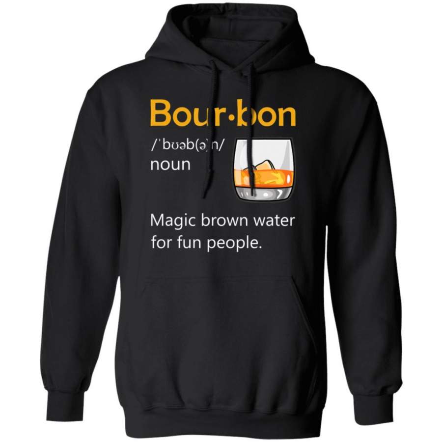 Bourbon Definition Drinking Quote Magic Brown Water Kentucky Hoodie