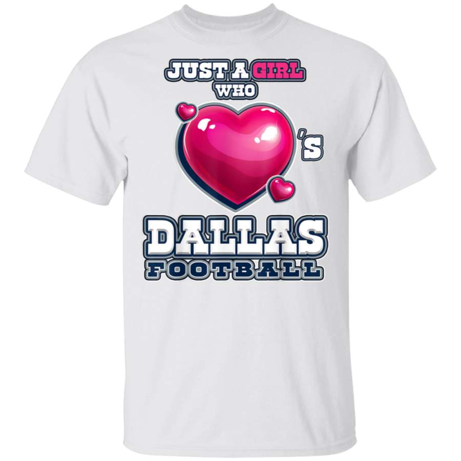 Just A Girl Who Loves Dallas Limited Edition Football Shirt T-Shirt