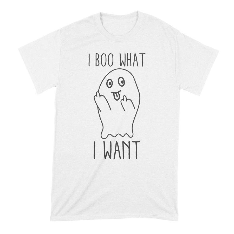 I Boo What I Want T-Shirt Funny Ghost T-Shirt Boo